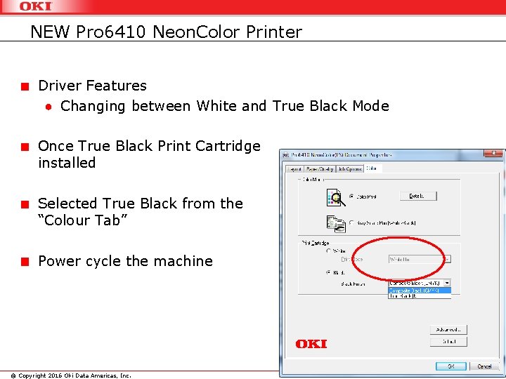NEW Pro 6410 Neon. Color Printer Driver Features ● Changing between White and True