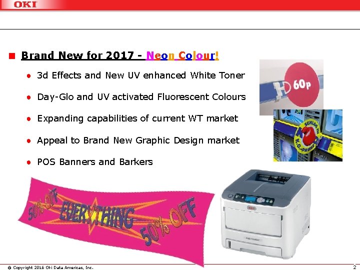 Brand New for 2017 - Neon Colour! ● 3 d Effects and New UV