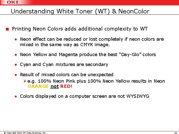 Understanding White Toner (WT) & Neon. Color Printing Neon Colors additional complexity to WT