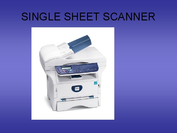 SINGLE SHEET SCANNER 