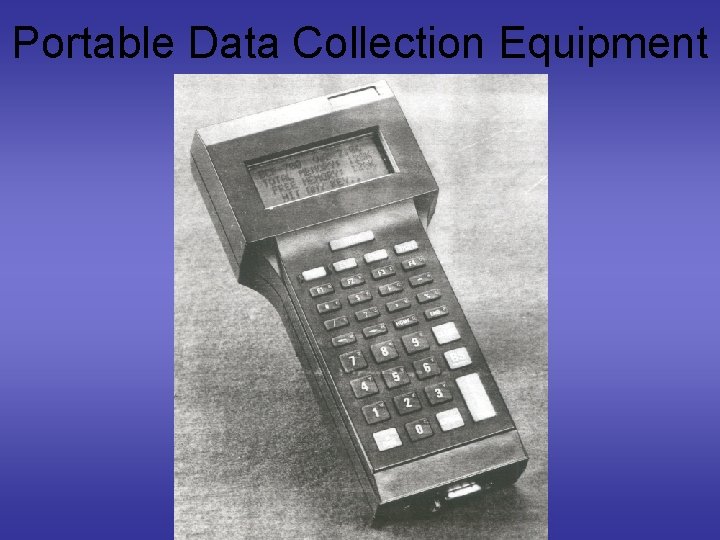 Portable Data Collection Equipment 