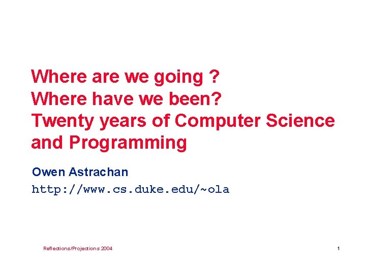 Where are we going ? Where have we been? Twenty years of Computer Science