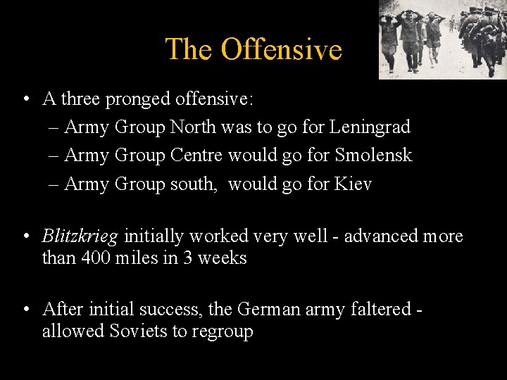 The Offensive • A three pronged offensive: – Army Group North was to go