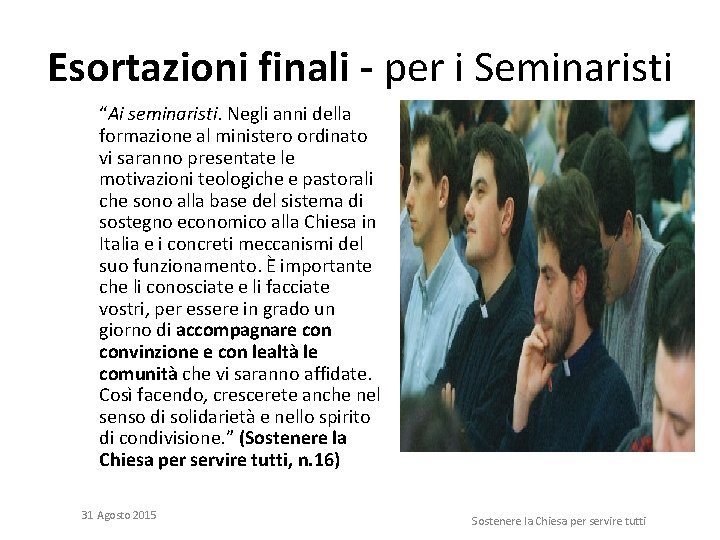 Esortazioni finali - per i Seminaristi “Ai seminaristi. Negli anni della formazione al ministero