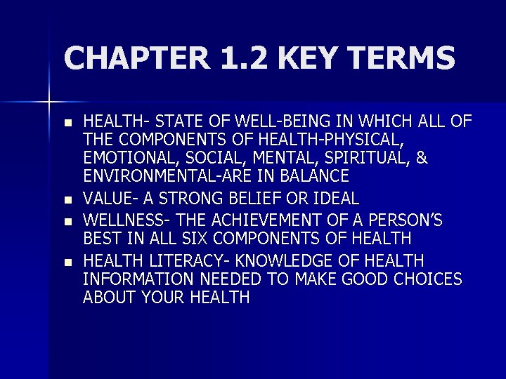 CHAPTER 1. 2 KEY TERMS n n HEALTH- STATE OF WELL-BEING IN WHICH ALL