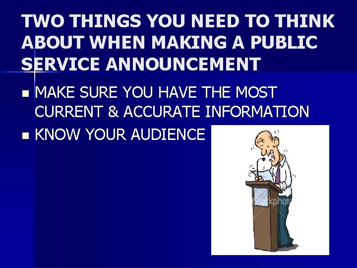 TWO THINGS YOU NEED TO THINK ABOUT WHEN MAKING A PUBLIC SERVICE ANNOUNCEMENT MAKE