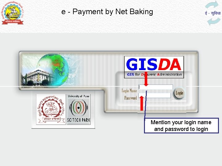 e - Payment by Net Baking Mention your login name and password to login