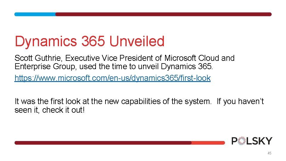 Dynamics 365 Unveiled Scott Guthrie, Executive Vice President of Microsoft Cloud and Enterprise Group,