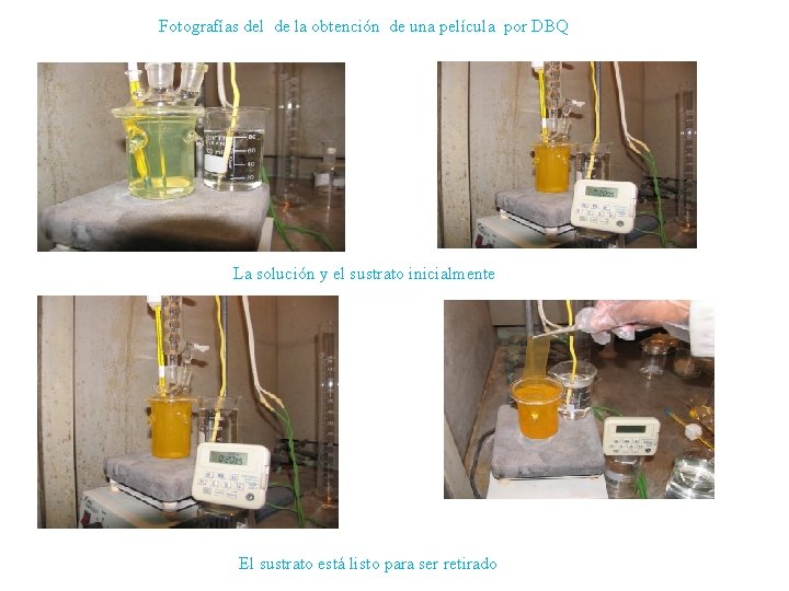 Fotografías del de la obtención de una película por DBQ La solución y el