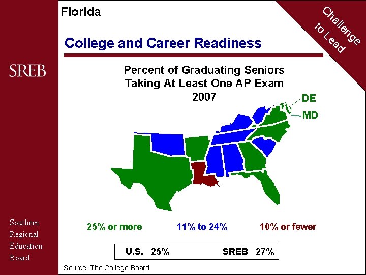 C Florida to College and Career Readiness Percent of Graduating Seniors Taking At Least