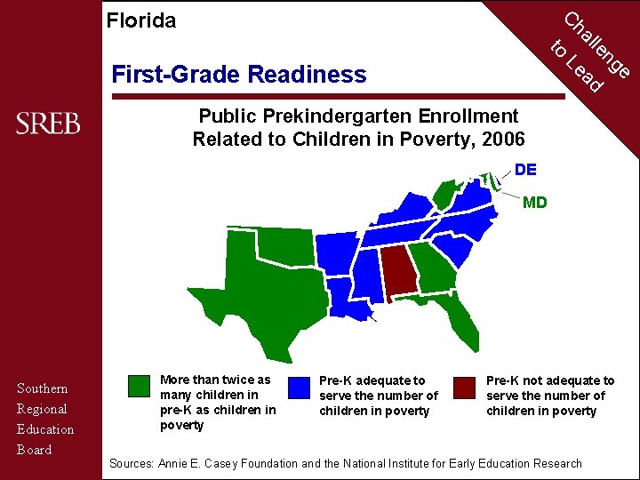 C Florida to First-Grade Readiness ha Le lle ad ng Public Prekindergarten Enrollment Related