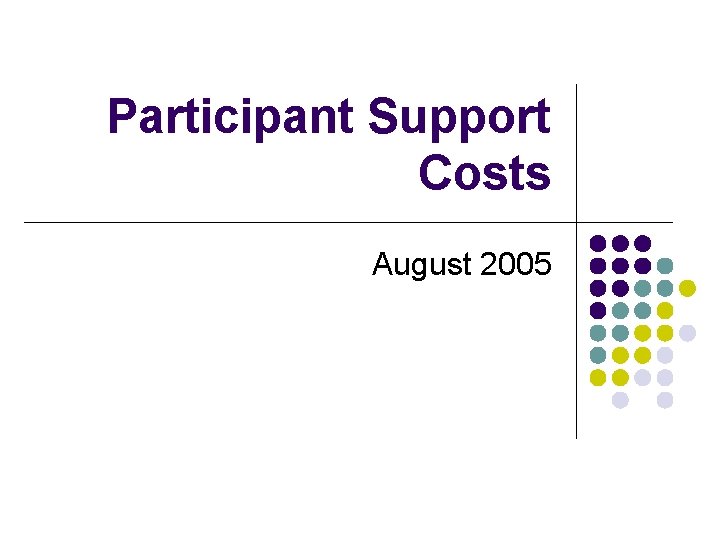 Participant Support Costs August 2005 