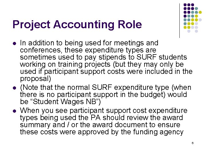 Project Accounting Role l l l In addition to being used for meetings and