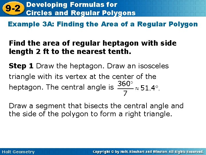 9 -2 Developing Formulas for Circles and Regular Polygons Example 3 A: Finding the