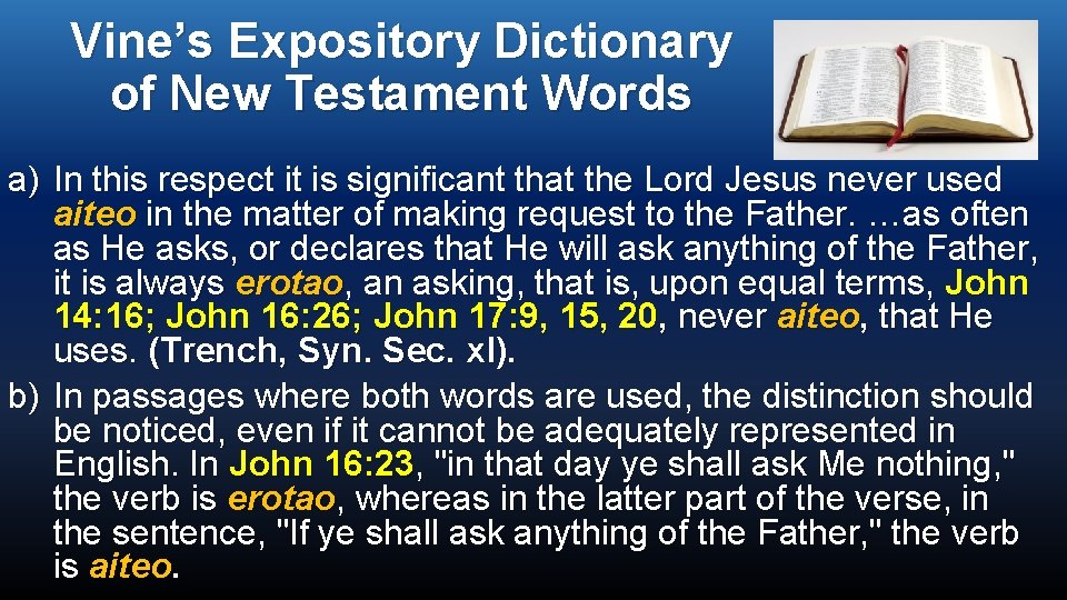 Vine’s Expository Dictionary of New Testament Words a) In this respect it is significant