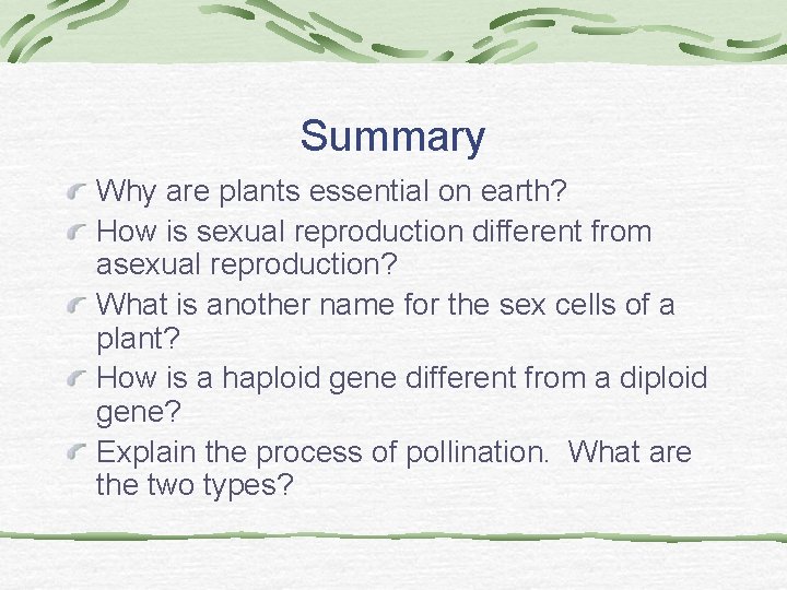 Summary Why are plants essential on earth? How is sexual reproduction different from asexual Summary Why are plants essential on earth? How is sexual reproduction different from asexual