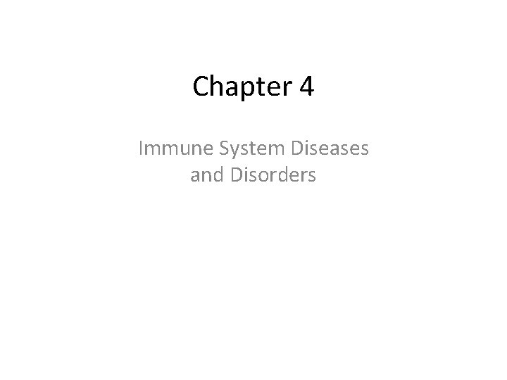 Chapter 4 Immune System Diseases and Disorders Defense