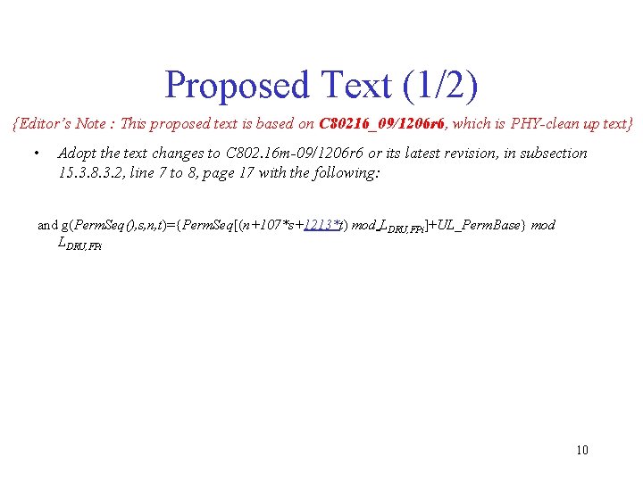Proposed Text (1/2) {Editor’s Note : This proposed text is based on C 80216_09/1206