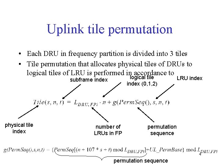 Uplink tile permutation • Each DRU in frequency partition is divided into 3 tiles
