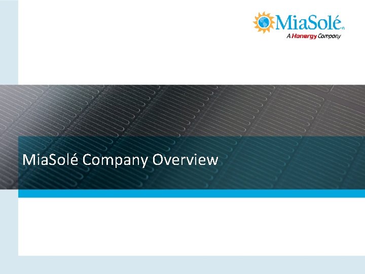 Mia. Solé Company Overview Mia. Solé Company Overview