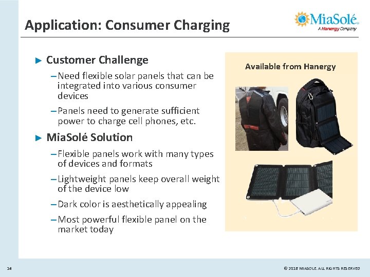 Application: Consumer Charging ► Customer Challenge – Need flexible solar panels that can be Application: Consumer Charging ► Customer Challenge – Need flexible solar panels that can be
