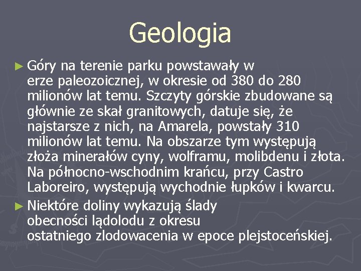 Geologia ► Góry na terenie parku powstawały w erze paleozoicznej, w okresie od 380