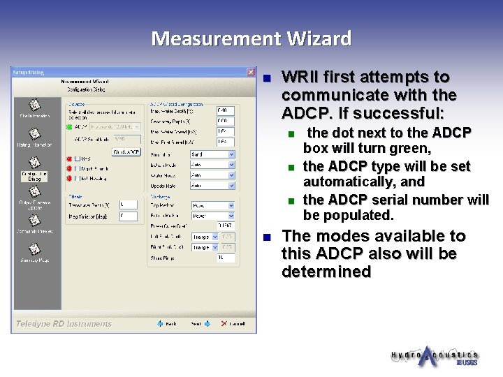 Measurement Wizard n WRII first attempts to communicate with the ADCP. If successful: n