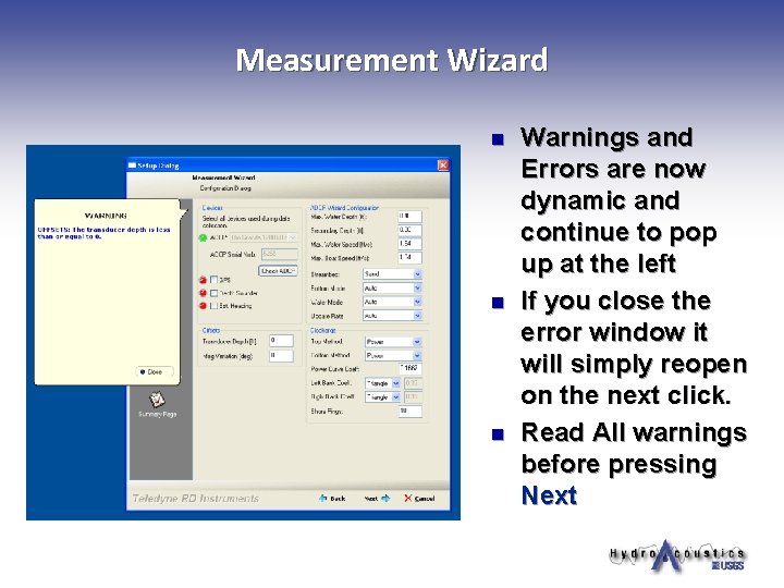 Measurement Wizard n n n Warnings and Errors are now dynamic and continue to