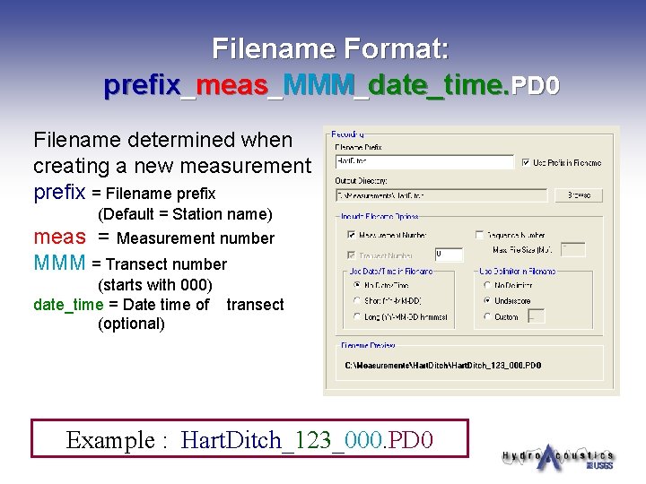 Filename Format: prefix_meas_MMM_date_time. PD 0 Filename determined when creating a new measurement prefix =