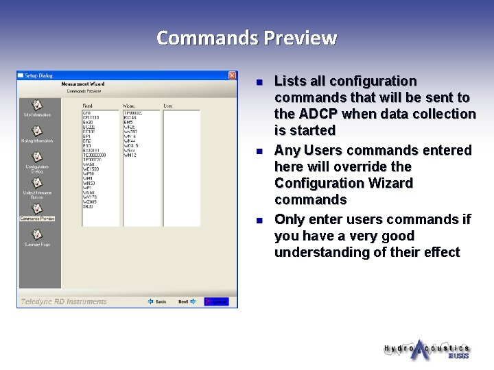 Commands Preview n n n Lists all configuration commands that will be sent to