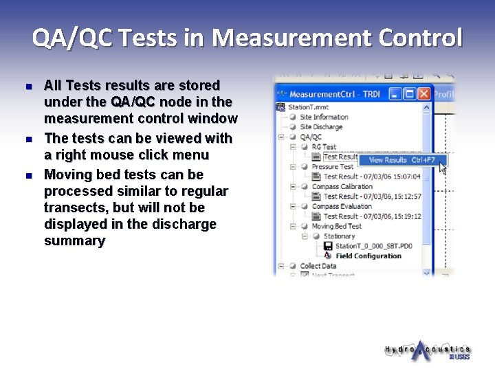 QA/QC Tests in Measurement Control n n n All Tests results are stored under