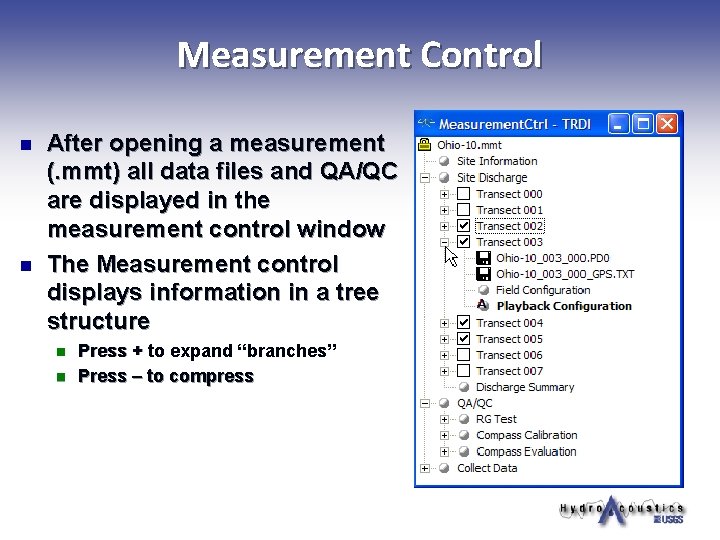 Measurement Control n n After opening a measurement (. mmt) all data files and