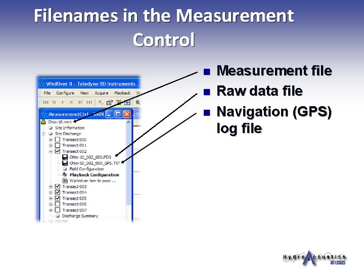 Filenames in the Measurement Control n n n Measurement file Raw data file Navigation