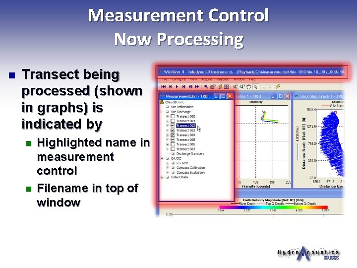 Measurement Control Now Processing n Transect being processed (shown in graphs) is indicated by