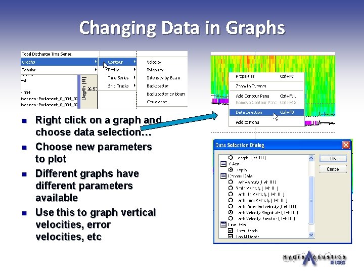 Changing Data in Graphs n n Right click on a graph and choose data