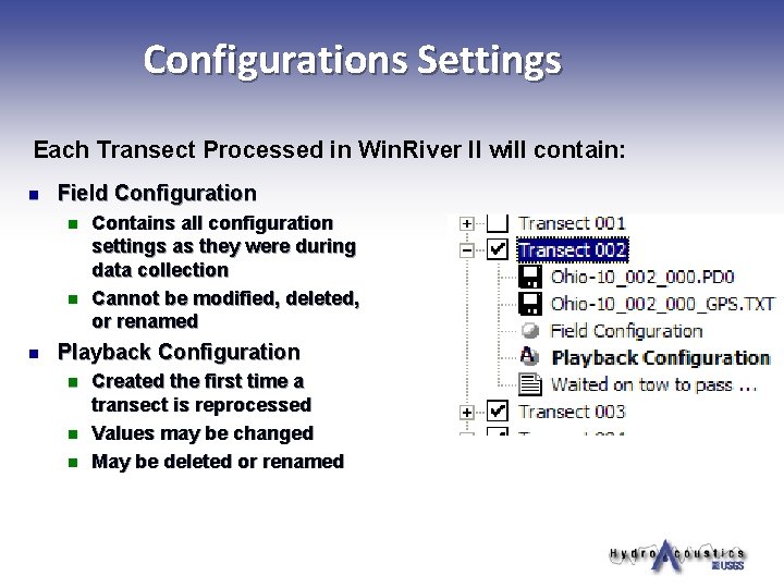 Configurations Settings Each Transect Processed in Win. River II will contain: n Field Configuration