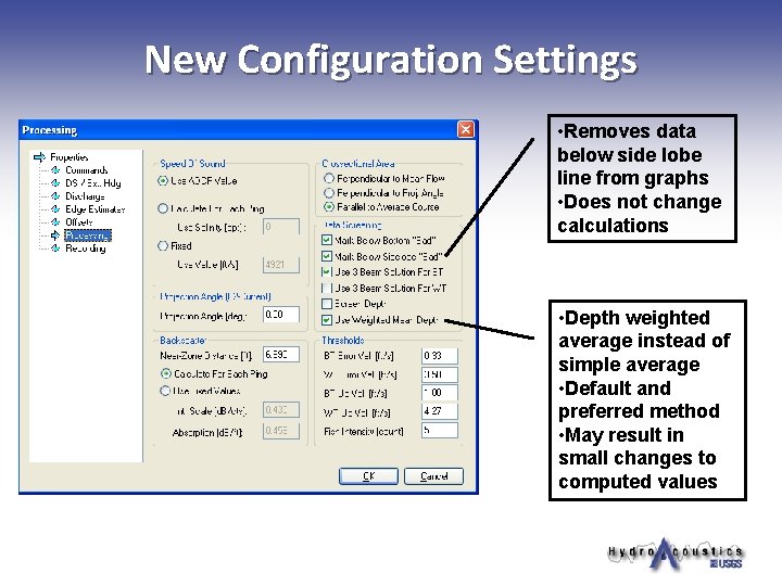 New Configuration Settings • Removes data below side lobe line from graphs • Does