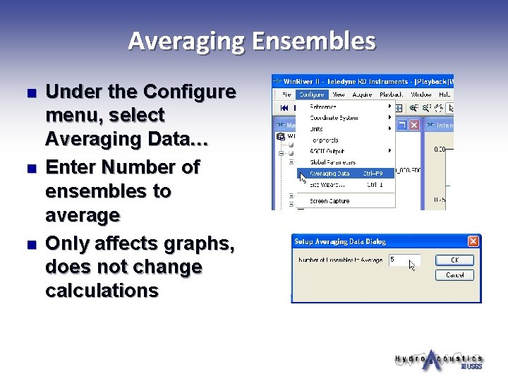 Averaging Ensembles n n n Under the Configure menu, select Averaging Data… Enter Number