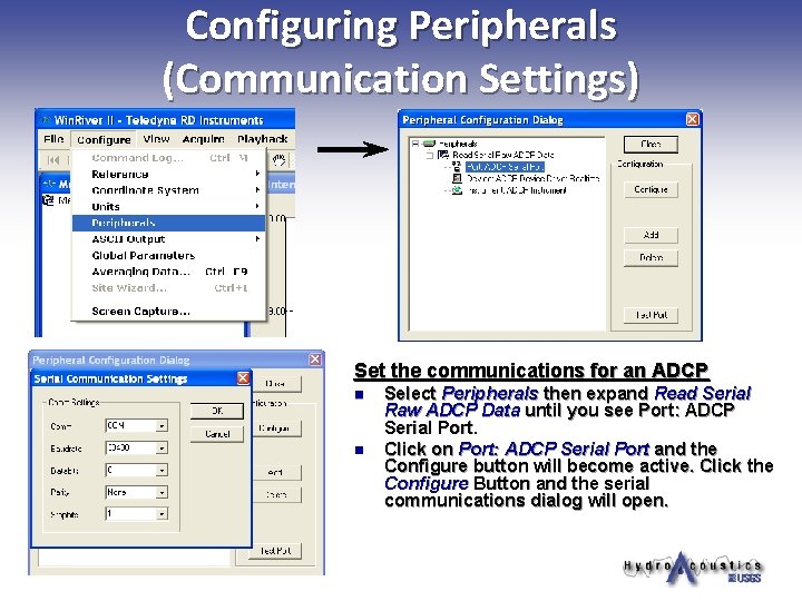 Configuring Peripherals (Communication Settings) Set the communications for an ADCP n n Select Peripherals