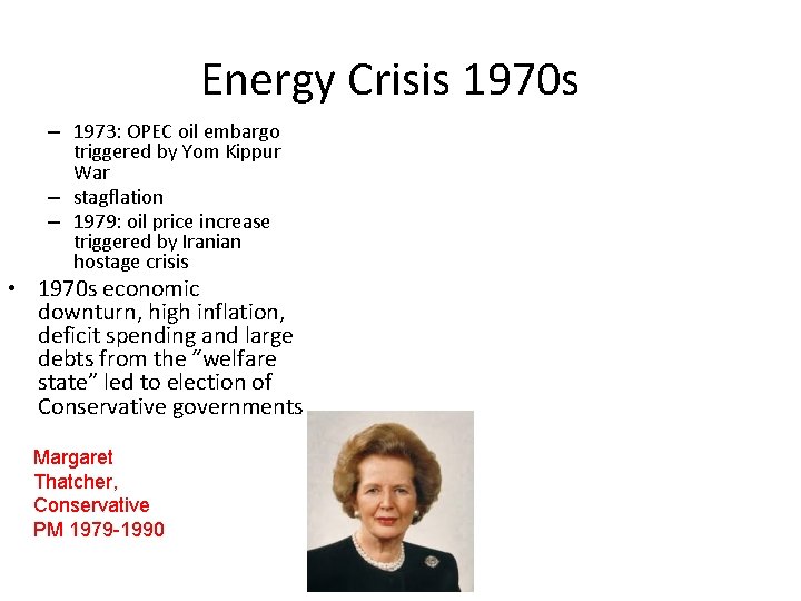 Energy Crisis 1970 s – 1973: OPEC oil embargo triggered by Yom Kippur War