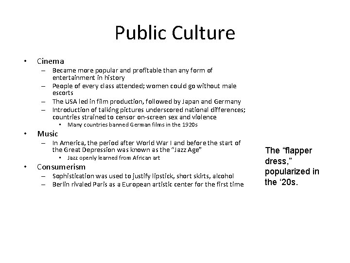 Public Culture • • • Cinema – Became more popular and profitable than any