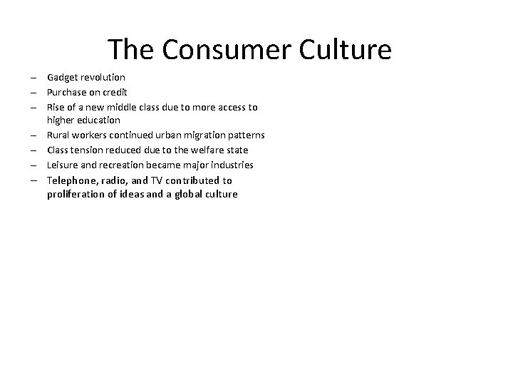 The Consumer Culture – Gadget revolution – Purchase on credit – Rise of a