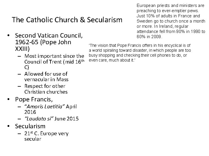 The Catholic Church & Secularism • Second Vatican Council, 1962 -65 (Pope John XXIII)