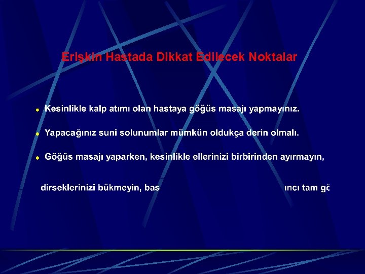 Erişkin Hastada Dikkat Edilecek Noktalar 