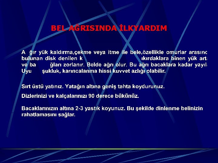 BEL AĞRISINDA İLKYARDIM 