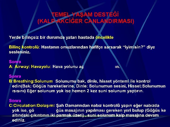 TEMEL YAŞAM DESTEĞİ (KALP-AKCİĞER CANLANDIRMASI) 