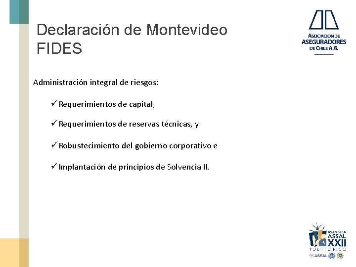 Declaración de Montevideo FIDES Administración integral de riesgos: üRequerimientos de capital, üRequerimientos de reservas