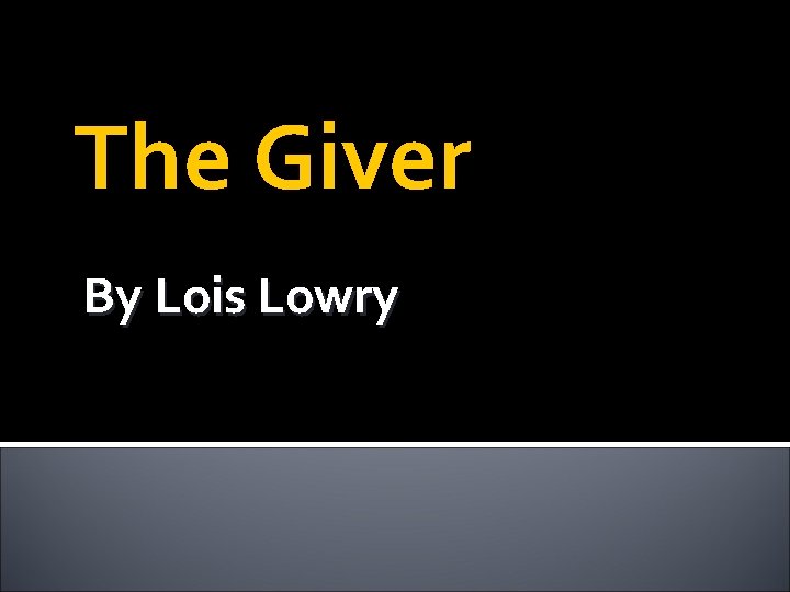 The Giver By Lois Lowry 