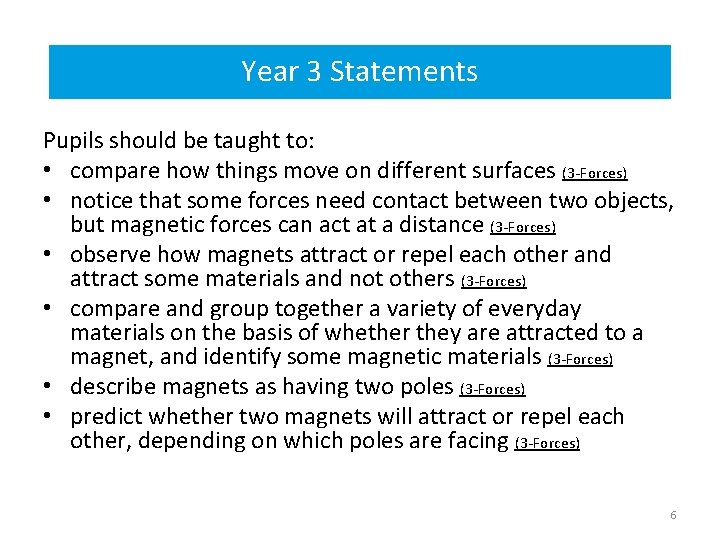 Year 33 statements Statements Year Pupils should be taught to: • compare how things