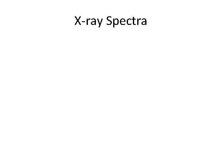 X-ray Spectra 
